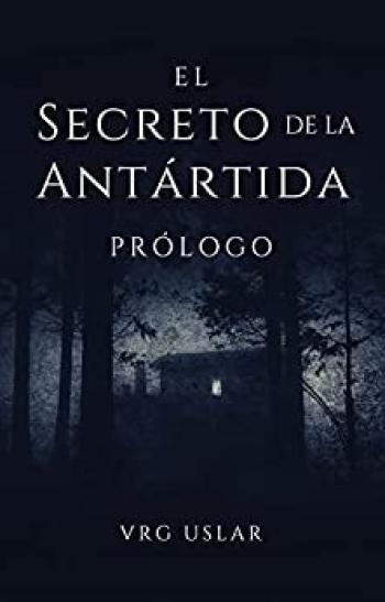 El Secreto de la Antártida: Prólogo