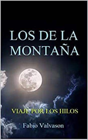 Los de la montaña: Viaje por los hilos