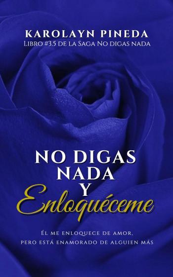 No digas nada y enloquéceme (No digas nada #3.5)