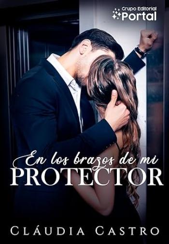 En los brazos de mi protector