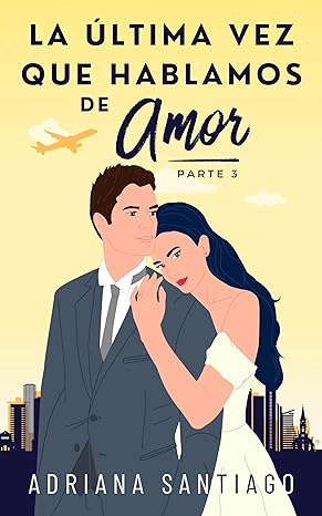 La última vez que hablamos de amor #03