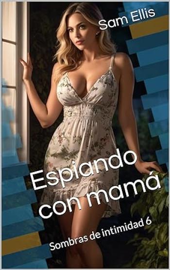 Espiando con mamá
