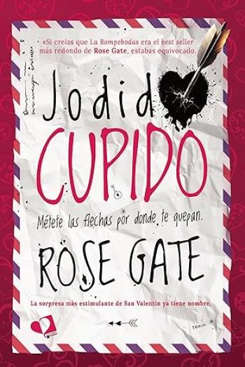 Jodido Cupido: Métete las flechas por donde te quepan