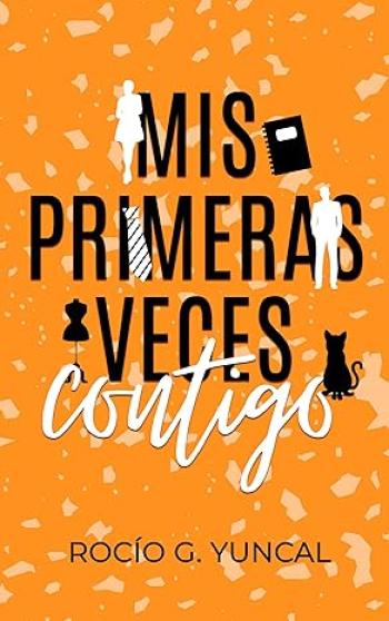 Mis primeras veces contigo