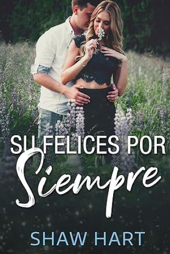 su felices por siempre shaw hart