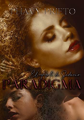 paradigma el arte de seducir phavy prieto